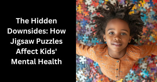 7 Bad Reason Jigsaw Puzzle Destroy Kids Mentally